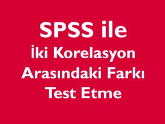 İki Korelasyon Arasındaki Farkı Test Etme