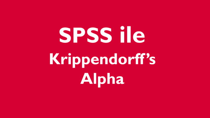 Krippendorff's Alpha Krippendorff's Alpha